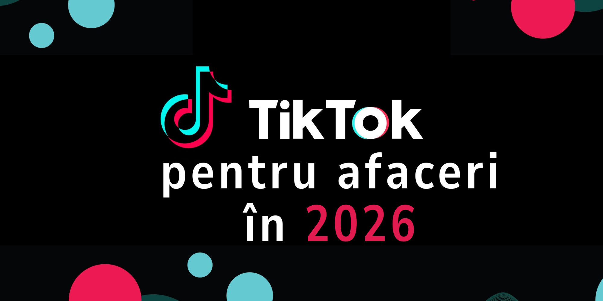 Logo TikTok – content video pentru afaceri în 2026